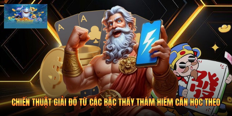 Chiến thuật giải đố từ các bậc thầy thám hiểm cần học theo